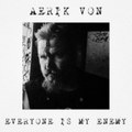 Everyone Is My Enemy