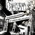 OVERDEVELOPMENT OF URBAN HELLSCAPES