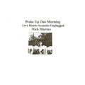 Woke Up One Morning (Live Room-Acoustic-Unplugged)