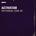 Rotterdam, Come On!