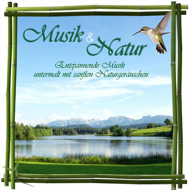 Musik & Natur, entspannende Musik untermalt mit sanften Naturgeräuschen