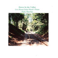 Down in the Valley (Live Room Solos-Mom's Piano)