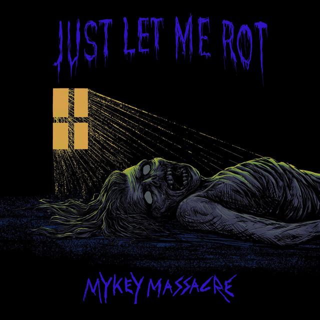 Just Let Me Rot