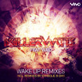 Wake Up Remixes