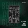 Behind The Glass