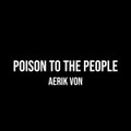 Poison to the People